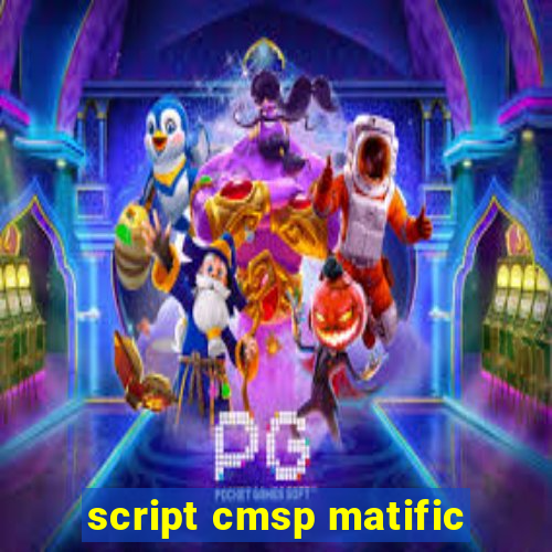 script cmsp matific